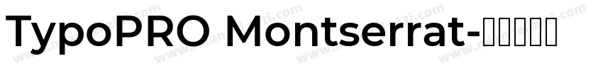TypoPRO Montserrat字体转换